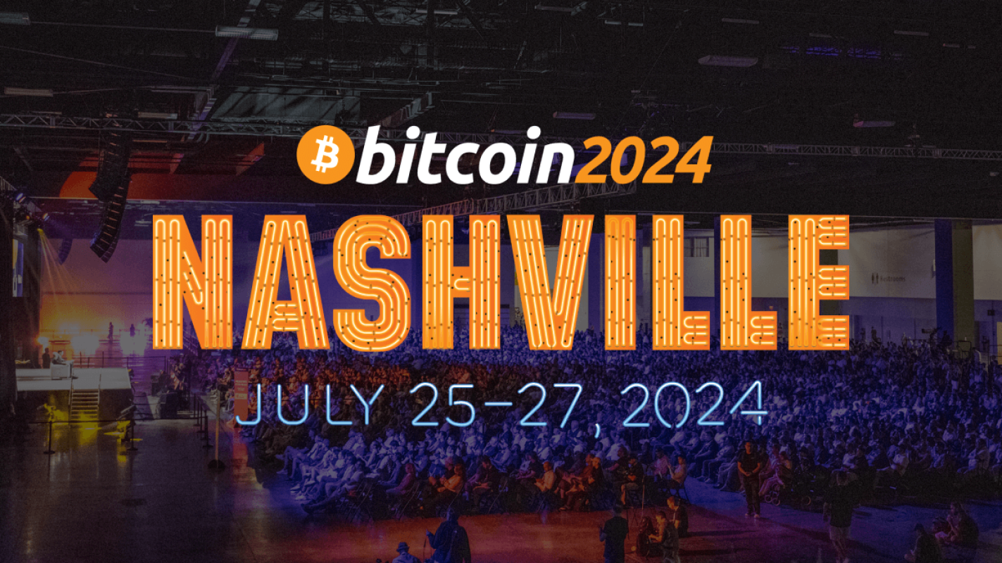 Bitcoin 2024 - Nashville Bitcoin 2024 - Nashville